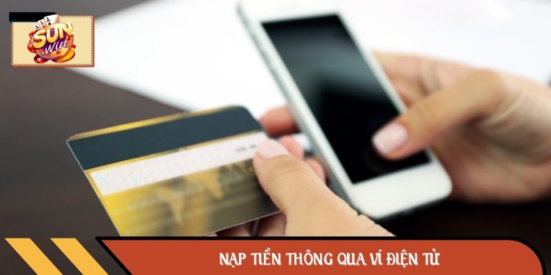 Nạp tiền thông qua ví điện tử